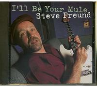 FREUND - I'll be your Mule