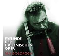 Freunde der Italienischen Oper - Via Dolorosa [VINYL]