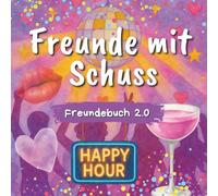 Freunde mit Schuss: Freundebuch 2.0, für Erwachsene
