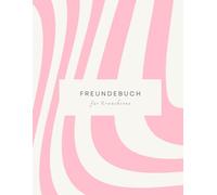 Freundebuch für Erwachsene: Die Freude am Freundebuch - damals und heute