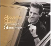 Frey, Glenn - Above The Clouds - The Very Best Of Glenn Frey
