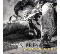 Frey Glenn - Much Fun Aloud: Live Radio Broadcast, October 1982