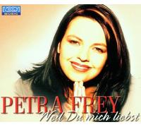 Frey,Petra - Weil du Mich Liebst