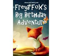 Freya Fox's Big Birthday Adventure (The Adventures of Freya and Pip)