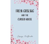 Freya Gosling and the Cursed House