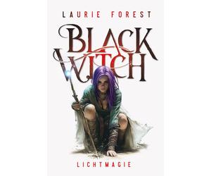 Freya Rall Laur Black Witch - Lichtmagie: Prequel (Band 1,5) zur epi (Paperback)