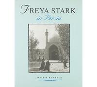 Freya Stark in Persia (Freya Stark Archives)