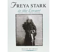 Freya Stark in the Levant (Freya Stark Archives)