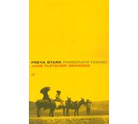 Freya Stark: Passionate Nomad