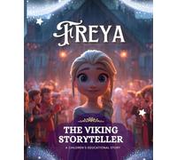 Freya the Viking Storyteller: A Cozy Children’s Picture Book About Confidence, Courage, and the Power of Stories