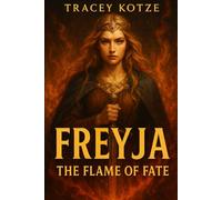 Freyja: The Flame of Fate