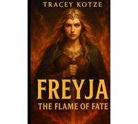Freyja: The Flame of Fate