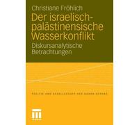 Frhlich - Der israelisch-palstinensische Wasserkonflikt Diskursana - X555z