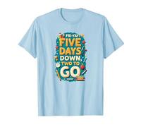 Fri-Yay Five Days Down Two to Go School Countdown T-Shirt, Men, Baby Blue, XL