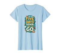 Fri-Yay Five Days Down Two to Go School Countdown T-Shirt, Women, Baby Blue, XXL