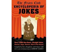 Friars Club Encyclopedia of Jokes: Revised and Updated! Over 2,000 One-Liners, Straight Lines, Stories, Gags, Roasts, Ribs, and Put-Downs