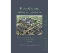 Friars, Quakers, Industry and Urbanisation