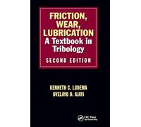 Friction, Wear, Lubrication: A Textbook in Tribology, Second Edition