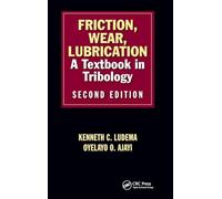 Friction, Wear, Lubrication: A Textbook in Tribology, Second Edition