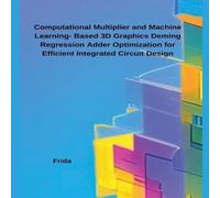 Frida Computational Multiplier & Machine Learning- Based 3D Graphics Frida Multicolor