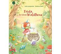 Jutta Langreute Frida, die kleine Waldhexe: Hexenspruch und Echsenspe (Hardback)