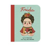 Frida Kahlo: My First Frida Kahlo (2) (Little People, BIG DREAMS)