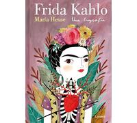 Frida Kahlo. Una Biografía (Edición Especial) / Frida Kahlo. a Biography: Una Biografía/ a Biography