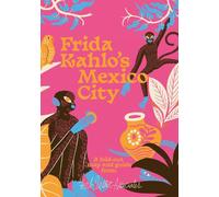 Frida Kahlo's Mexico City