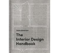 Frida Ramstedt The Interior Design Handbook (Hardback)