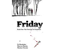 Friday, Book One: The First Day of Christmas