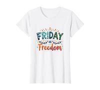 Friday = Freedom: Celebrate Weekend Liberation T-Shirt, Women, White, L