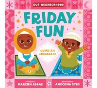 Friday Fun (an Our Neighborhood Series Board Book for Toddlers Celebrating Islam)