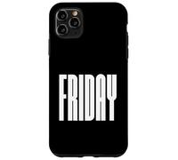 Friday Funny Days of Week Series Case for iPhone 11 Pro Max