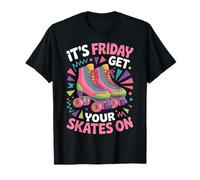 Friday Get Your Roller Skate Roller Skating Roller Skater T-Shirt