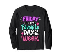 Friday is My Favorite Day of The Week Long Sleeve T-Shirt