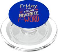 Friday Is My Favorite F Word PopSockets PopGrip for MagSafe