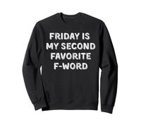 Friday Is My Second Favorite F-Word Retro Vintage Sarcastic Sweatshirt