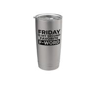 Friday is My Second Favorite F-Word Sarcastic Humor Stainless Steel Insulated Tumbler