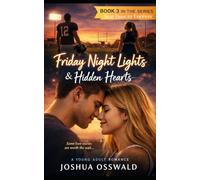 Friday Night Lights & Hidden Hearts BOOK 3: Book III in the Series (Next Door to Forever)