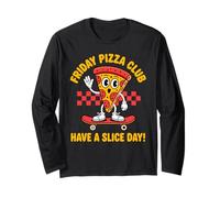 Friday Pizza Club Have A Slice Day Food Lover Funny Pizza Long Sleeve T-Shirt