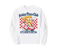 Friday Pizza Club Have A Slice Day Fun Pizza Lovers Sweatshirt