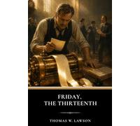 Friday, The Thirteenth: A 1907 Classic Financial Thriller
