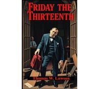 Friday, the Thirteenth: (annotated)