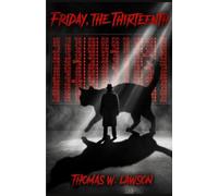Friday, the Thirteenth: The Wall Street Thriller Written by the Man Who Knew How It Was Done