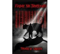 Friday, the Thirteenth: The Wall Street Thriller Written by the Man Who Knew How It Was Done