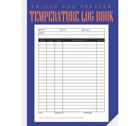 Fridge And Freezer Temperature Log Book: Simple Large Fridge Temperature Logbook For Catering Business, Restaurants & Home - Date, Time, Temperature, Notes/Comments, Initials