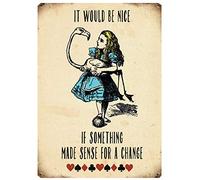 Fridge Magnet - Alice in Wonderland - It would be nice...