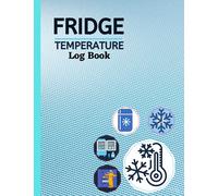 Fridge Temperature Log Book: Fridge/Freezer Temperature Recorder| Record More than 5 years of Data|Food Temperature Log Sheet| Perfect for Home ... Food Caterer Business| Cake Business & More