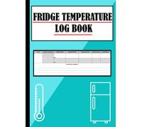 Fridge Temperature Log: Professional Fridge & freezer Record Temp Log Book - A4 Size - For Health & Safety & Auditing Purposes