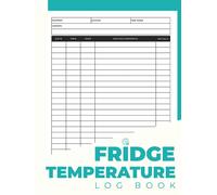 Fridge Temperature Logbook: Large Hardback & Hardcover Fridge And Freezer Temperature Log Book - Fridge Temp Record Book - For Food Catering Business, Restaurants & Home